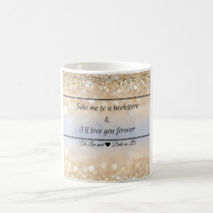 Take Me to a Bookstore... Mug