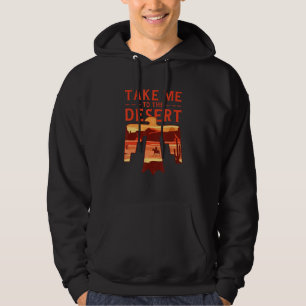 Take me to desert horse riding hoodie