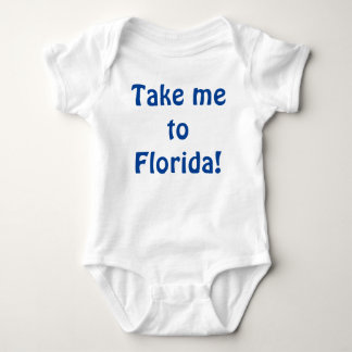 Take me to Florida! Baby Bodysuit