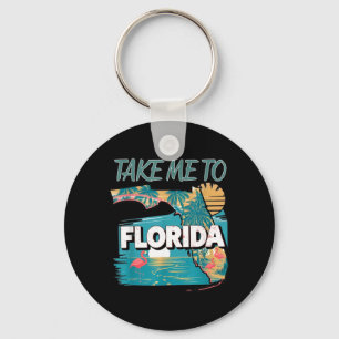 Take Me To Florida Keychain