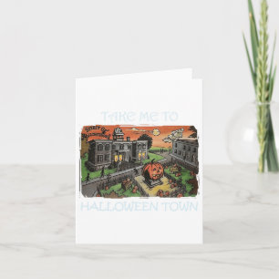 Take Me To Halloween Town Halloween Costume  Card