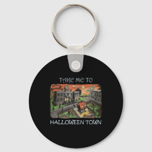 Take Me To Halloween Town Halloween Costume Keychain