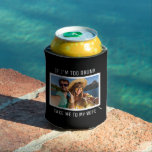 Take Me To My Wife | Funny Husband Photo Can Cooler<br><div class="desc">Give your husband a fun gift with this custom photo can cooler. Easily personalize with a favourite photograph. Background colour and text can be customized as well. Add your custom wording to this design by using the "Edit this design template" boxes on the right-hand side of the item, or click...</div>