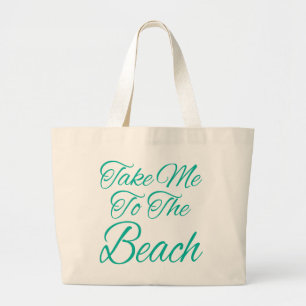 Take Me To The Beach Large Tote Bag