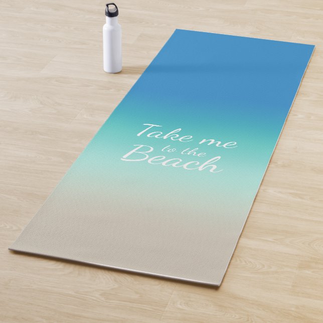 "Take Me To The Beach" Modern Blue Ombre  Yoga Mat (In Situ)