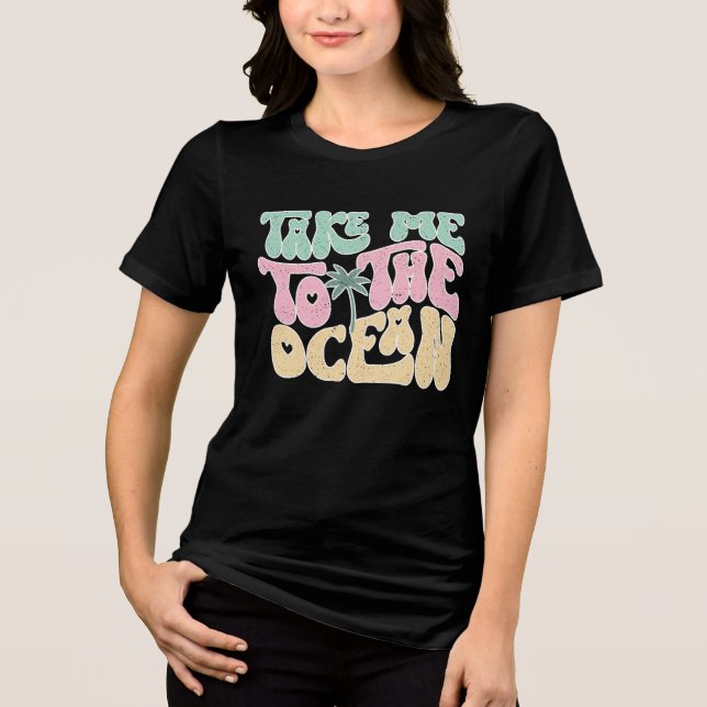 Take Me to the Beach Tri-Blend Shirt (Front)
