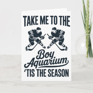Take Me To The Boy Aquarium Funny Saying Hockey Ga Card