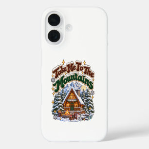 Take Me To The Mountains Cozy Winter Cabin Custom iPhone 16 Case