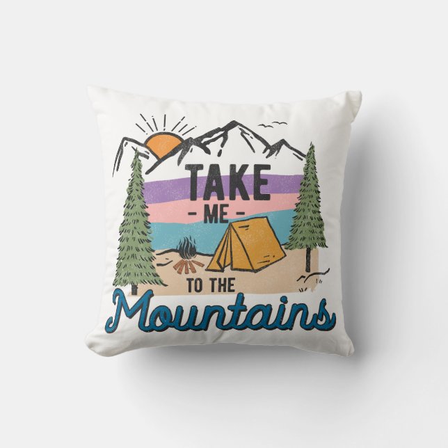 Take Me To The Mountains Throw Pillow (Front)