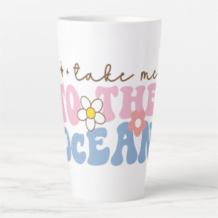 Take Me to the Ocean Latte Mug