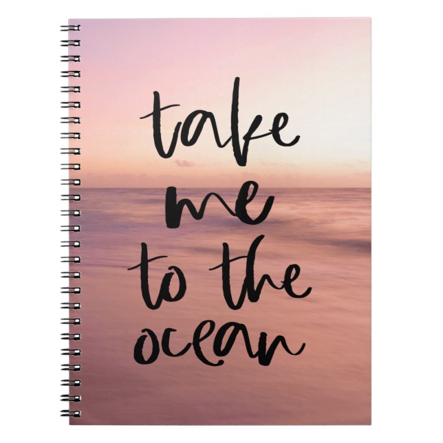 Take Me To The Ocean Notebook (Front)