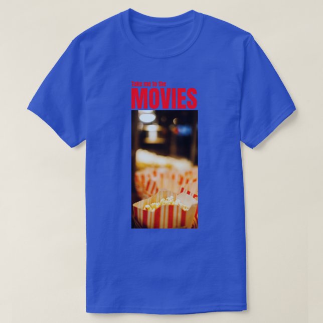 Take Me to the Popcorn T-Shirt (Design Front)