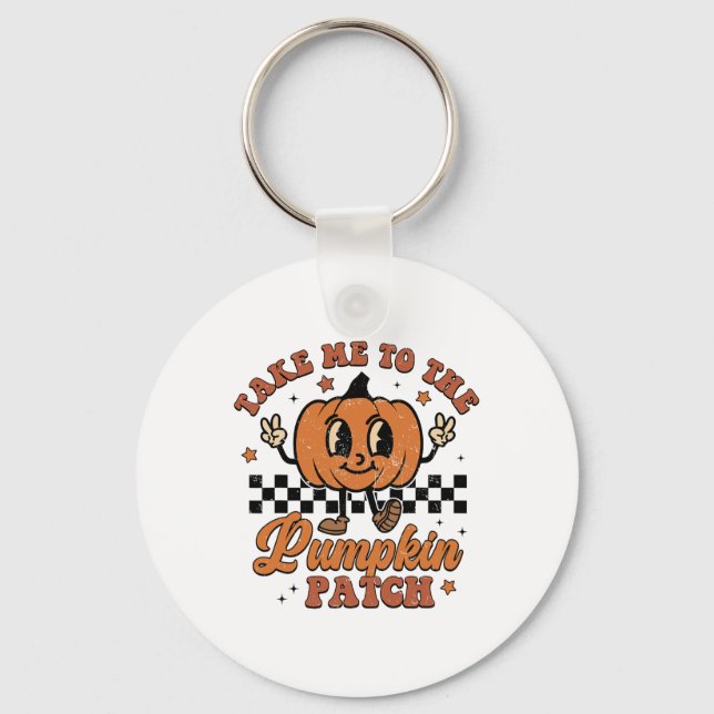 Take Me To The Pumpkin Patch Autumn Fall Thanksgiv Keychain (Front)