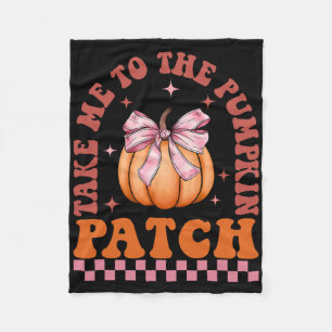 Take Me To The Pumpkin Patch Fall Autumn Thanksgiv Fleece Blanket