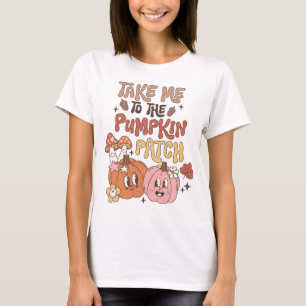 Take Me to the Pumpkin Patch T-Shirt