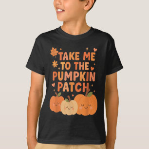 Take Me To The Pumpkin Patch Toddler Fall Pumpkin T-Shirt