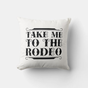 Take Me To The Rodeo Throw Pillow