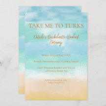 Take Me To Turks Vacation Bachelorette Wedding