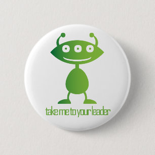 Take Me To Your Leader Button