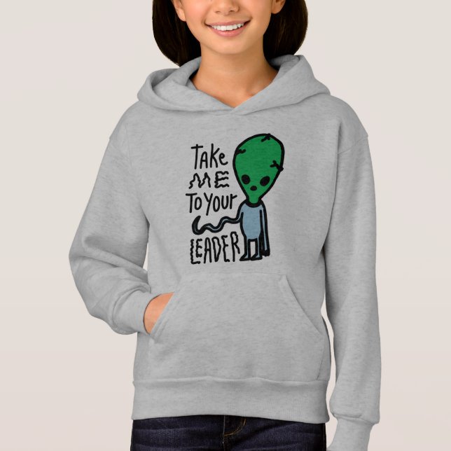 Take me to your Leader | Cute Alien sarcasm quote (Front)