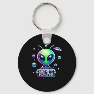Take Me To Your Leader Funny Alien Cartoon Men Wom Keychain