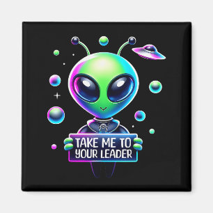 Take Me To Your Leader Funny Alien Cartoon Men Wom Magnet