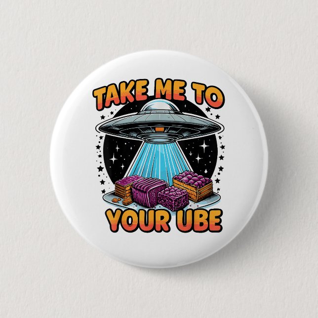 Take Me to Your Ube  2 Inch Round Button (Front)