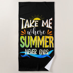 Take Me Where Summer Never Ends, Summer Lover Beach Towel