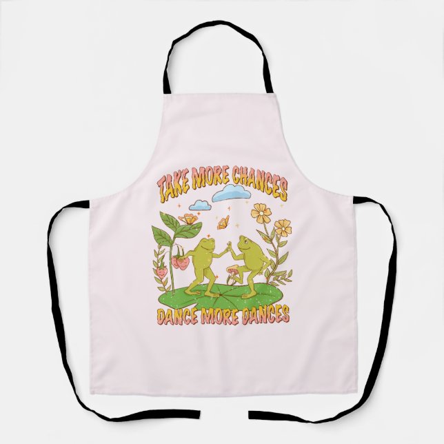 Take More Chances, Dance More Dances Apron (Front)
