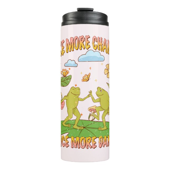 Take More Chances, Dance More Dances Thermal Tumbler (Front)