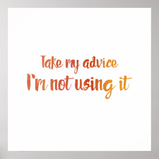 Take My Advice Poster