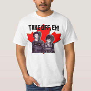 Take Off Eh! - Bob & Doug McKenzie - Strange Brew T-Shirt