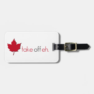 Take Off Eh Luggage Tag