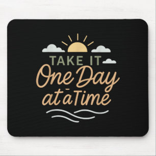 Take One Day At A Time Mental Health Calm Mouse Pad