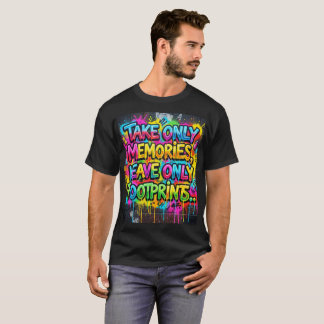 Take Only Memories Leave Only Footprints Graffiti T-Shirt