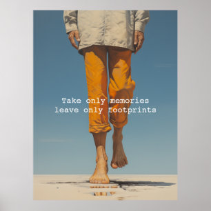 Take only memories, leave only footprints poster