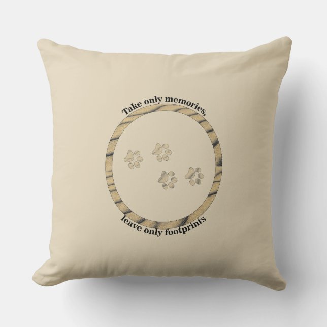 Take only memories, leave only footprints. throw pillow (Front)