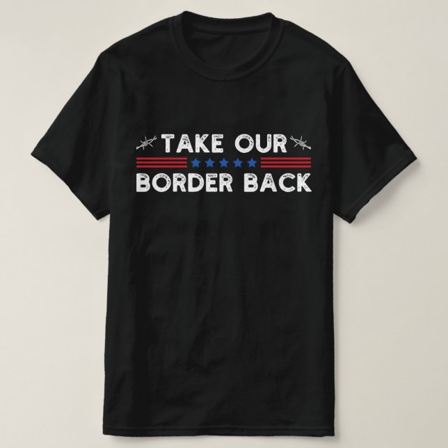 Take Our Border Back Texas Convoy T-Shirt (Design Front)