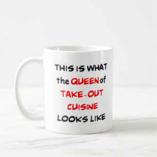 take-out cuisine queen, awesome coffee mug