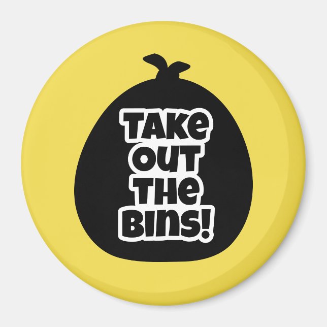 Take out the bins! magnet (Front)