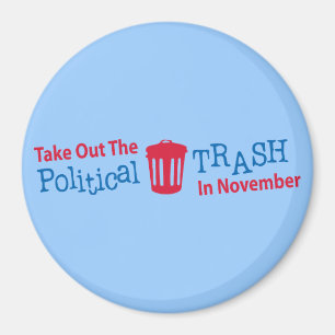 Take Out The Political Trash In Novemer Magnet