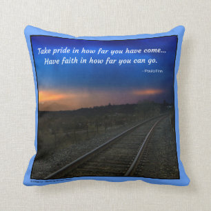 Take pride in how far you have come... throw pillow