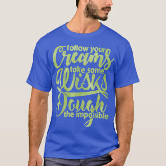 Take Some Wisks Funny Baking T , Baking  T-Shirt