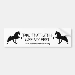 take-that-stuff-off-my-feet - Customized Bumper Sticker