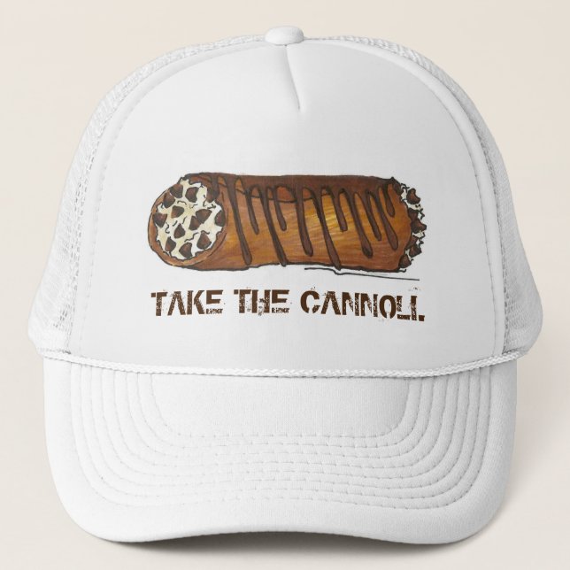 Take the Cannoli Italian Food Bakery Little Italy Trucker Hat (Front)