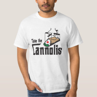 Take the Cannoli's T-Shirt