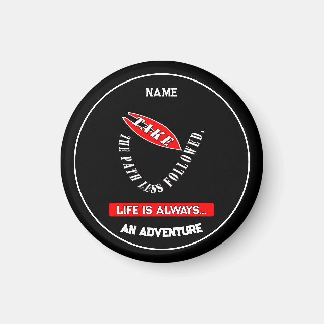 Take the path less followed  magnet (Front)