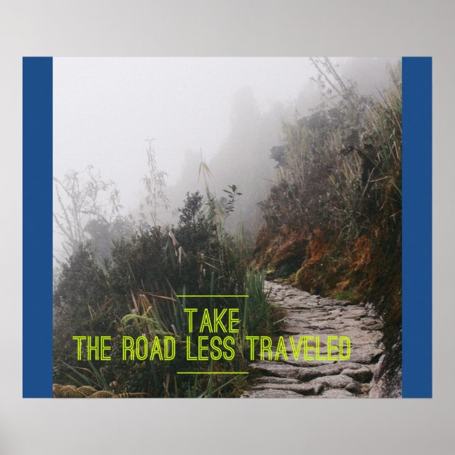 Take The Road Less Traveled - Motivational Poster (Front)