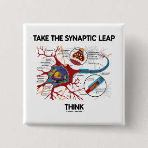 Take The Synaptic Leap Think (Neuron / Synapse) 2 Inch Square Button