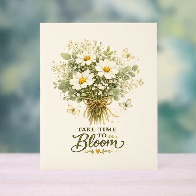 Take Time to Bloom |  Bouquet Design Acrylic Sign (Neutral)